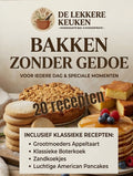 Bakken Zonder Gedoe – 20 Recepten die Altijd Lukken
